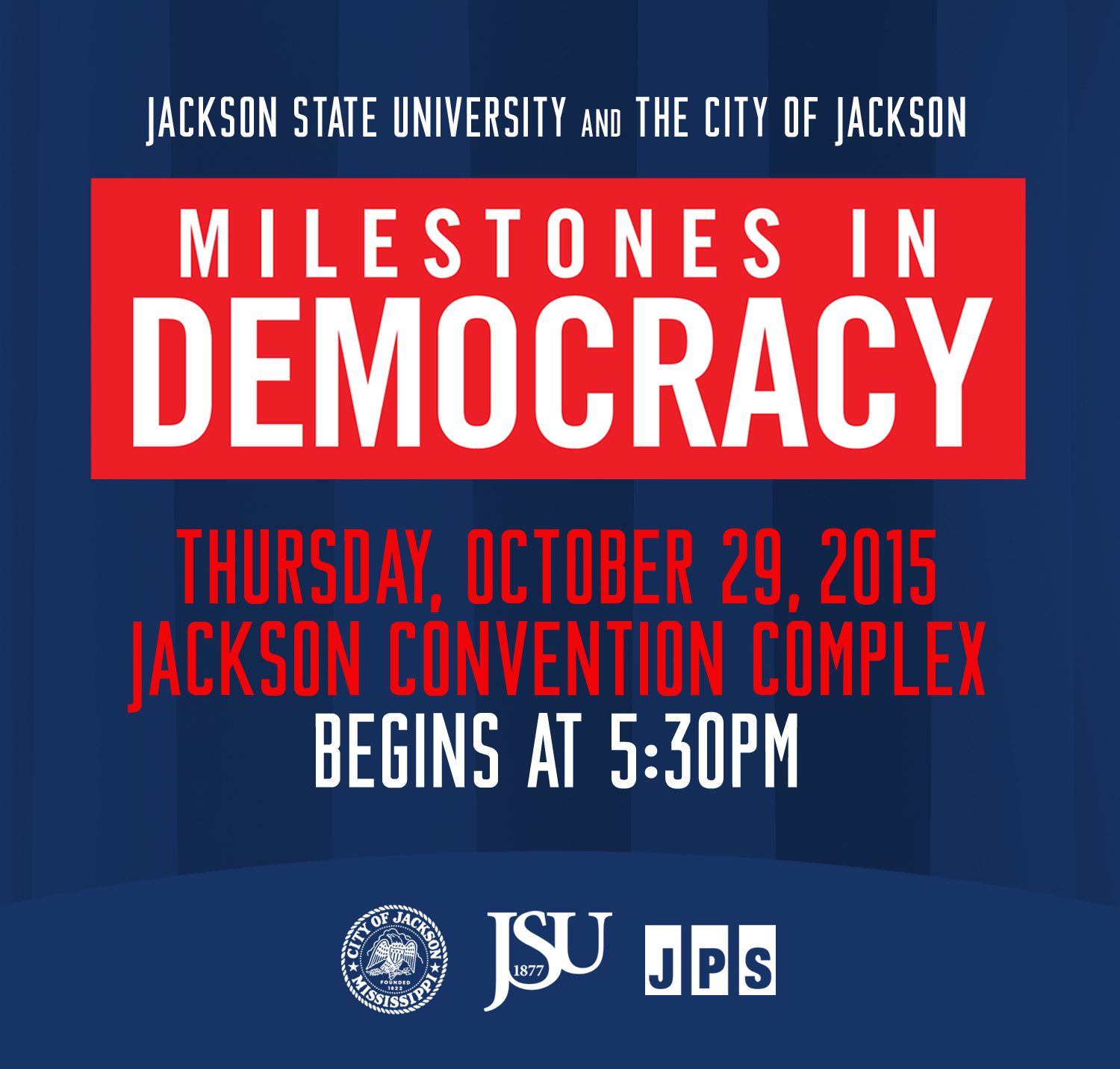 Text heavy graphic advertising an event titled "Milestones in Democracy," scheduled for 5:30 p.m. on October 29, 2015, in the Jackson Convention Complex.