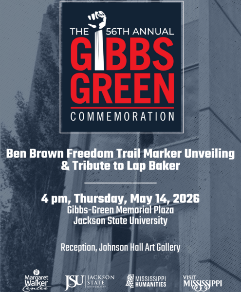 11Graphic with text advertising the 56th Annual Gibbs-Green Commemoration at Jackson State University on Thursday, May 14, 2026, at 4:00 p.m. on the Gibbs-Green Plaza. The event will also include the Ben Brown Freedom Trail Marker Unveiling & Tribute to Lap Baker. A reception will follow in the Johnson Hall Art Gallery. The background is a photo of the exterior wall of a tall building with shattered windows and bullet holes.