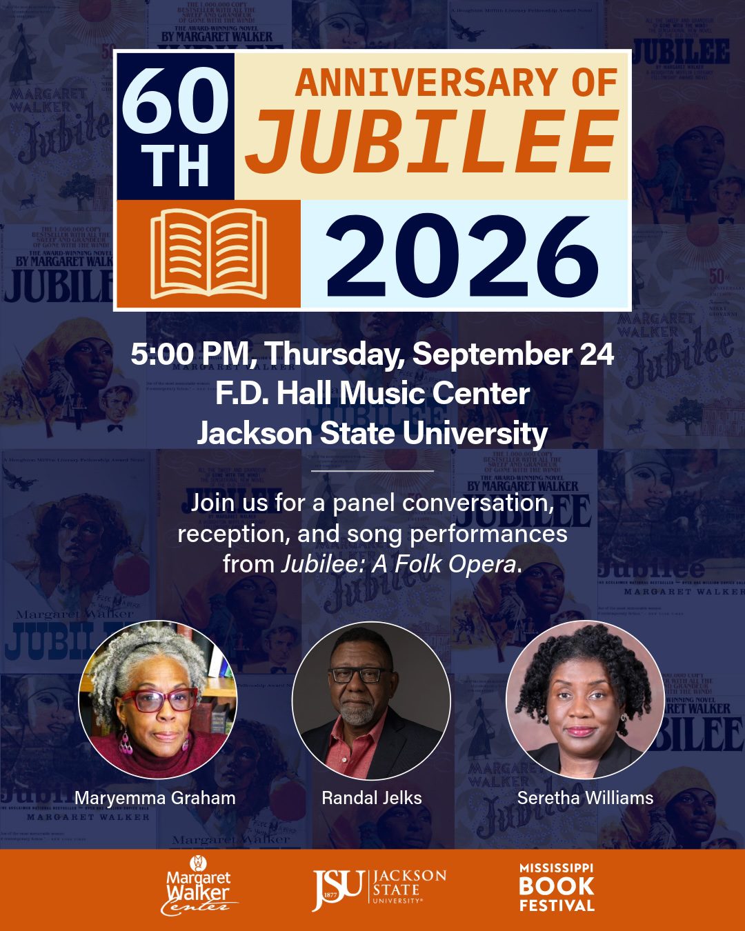 Design and text heavy flyer advertising the 60th anniversary of Jubilee at 5:00 p.m. on September 24, 2026, in the F.D. Hall Music Center at Jackson State University. The background of the flyer is a collage of covers of Margaret Walker's novel Jubilee. At the bottom, there are three headshots of the event's guest panelists: Maryemma Graham, Randal Jelks, and Seretha Williams.